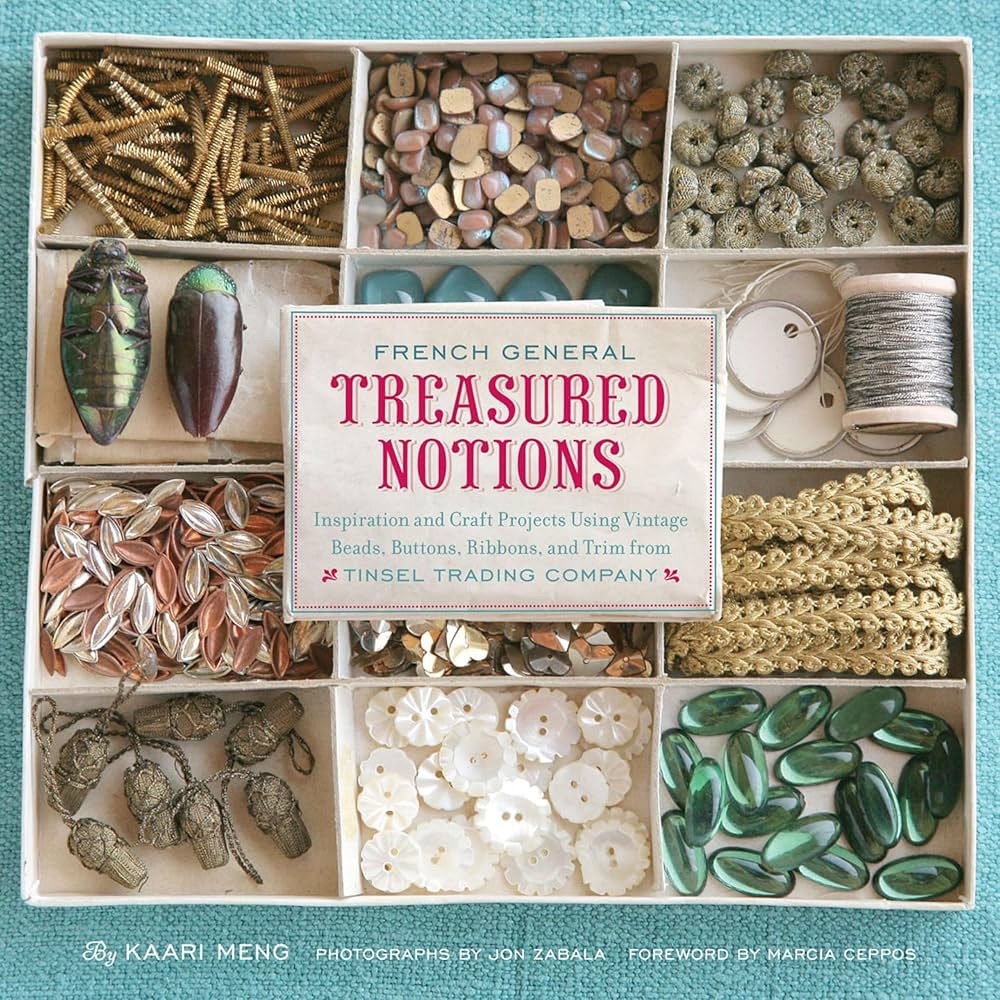 New French General Treasured Notions: Inspiration Craft Projects Vintage Design